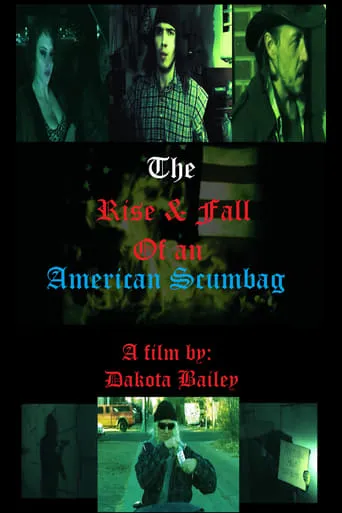 The Rise and Fall of an American Scumbag movie poster - Rated 4/10
