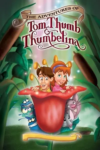 The Adventures of Tom Thumb and Thumbelina movie poster - Rated 5.3/10