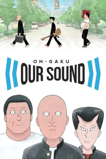 On-Gaku: Our Sound movie poster - Rated 7.3/10