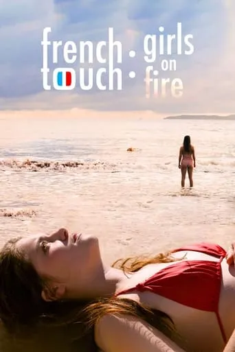 French Touch: Girls on Fire movie poster - Rated 1/10