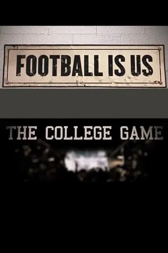 College Football 150 - Football Is US: The College Game movie poster - Entertainment content