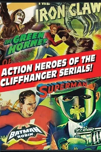 Action Heroes of the Cliffhanger Serials movie poster - Entertainment content