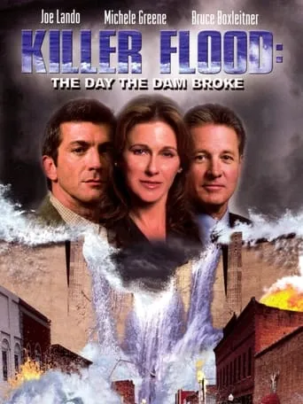 Killer Flood: The Day the Dam Broke movie poster - Rated 4.769/10
