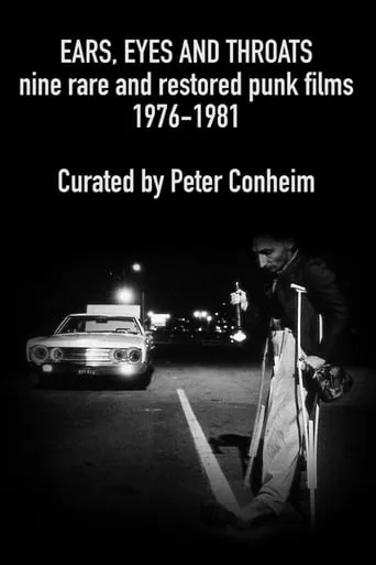 Ears, Eyes and Throats: Restored Classic and Lost Punk Films 1976-1981 movie poster - Rated 6.8/10