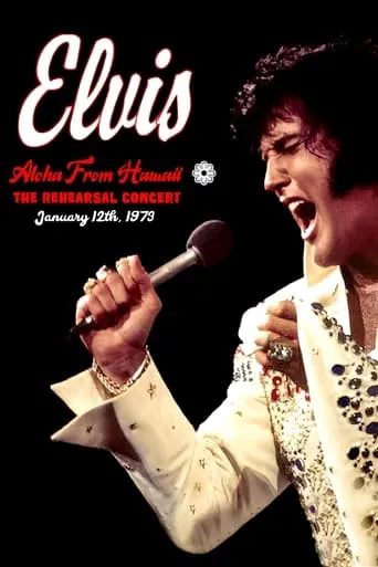 Elvis:  Aloha from Hawaii - Rehearsal Concert movie poster - Rated 6.7/10