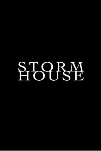 Storm House movie poster - Rated 6.3/10