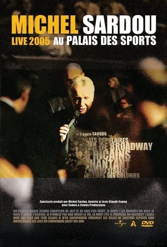Michel Sardou Live 2005 - Palais des Sports movie poster - Entertainment content