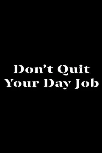 DON'T QUIT YOUR DAY JOB movie poster - Entertainment content