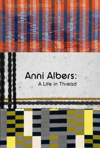 Anni Albers: A Life in Thread movie poster - Entertainment content