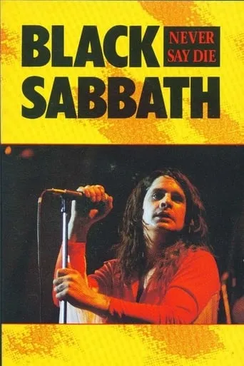 Black Sabbath: Never Say Die movie poster - Rated 4.8/10