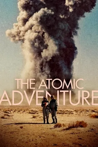 The Atomic Adventure movie poster - Rated 5.8/10