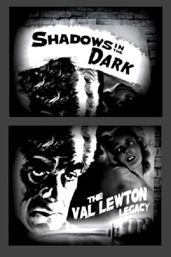 Shadows in the Dark: The Val Lewton Legacy movie poster - Rated 9/10