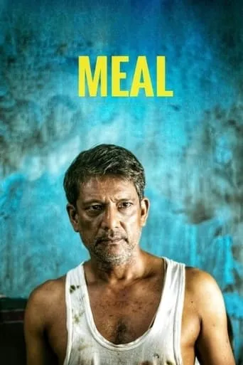MEAL movie poster - Rated 8/10