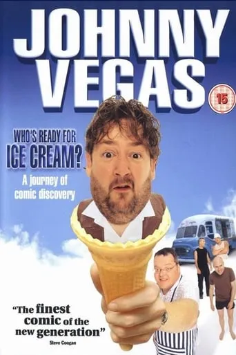 Johnny Vegas: Who's Ready for Ice Cream? movie poster - Rated 3.5/10