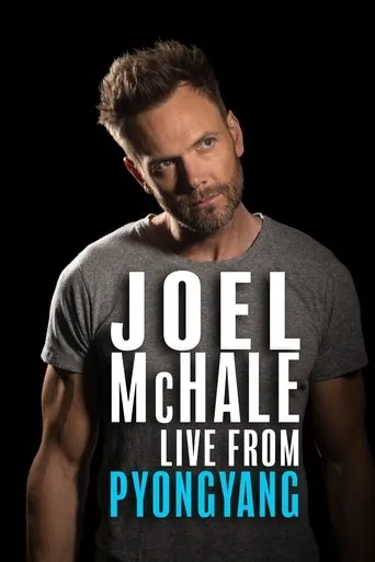 Joel McHale: Live from Pyongyang movie poster - Rated 5.3/10