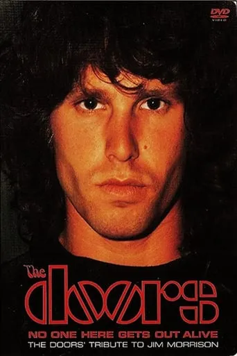 No One Here Gets Out Alive: A Tribute To Jim Morrison movie poster - Rated 7.5/10