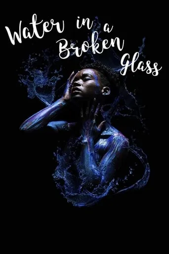 Water in a Broken Glass movie poster - Entertainment content