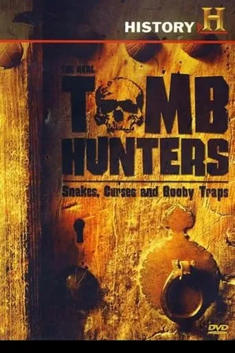 The Real Tomb Hunters: Snakes, Curses and Booby Traps movie poster - Entertainment content