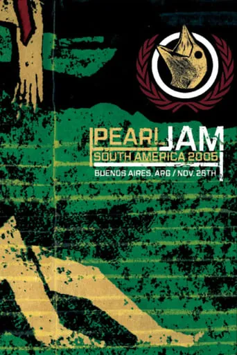 Pearl Jam: Buenos Aires 2005 - Night 2  [Frontviewmirror] movie poster - Rated 9.5/10