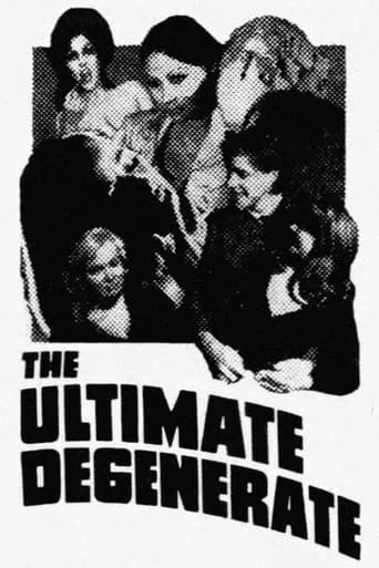 The Ultimate Degenerate movie poster - Rated 4.7/10