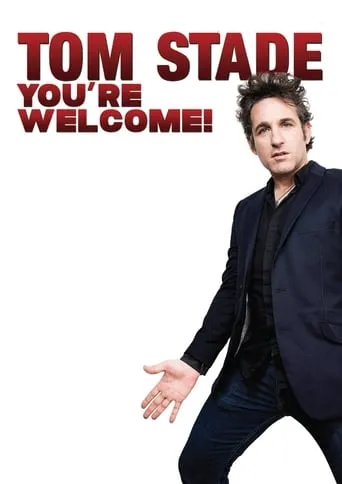 Tom Stade: You're Welcome movie poster - Entertainment content