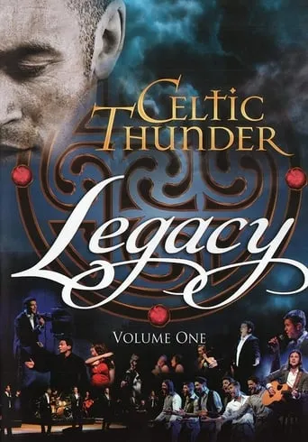 Celtic Thunder: Legacy Volume 1 movie poster - Rated 8/10
