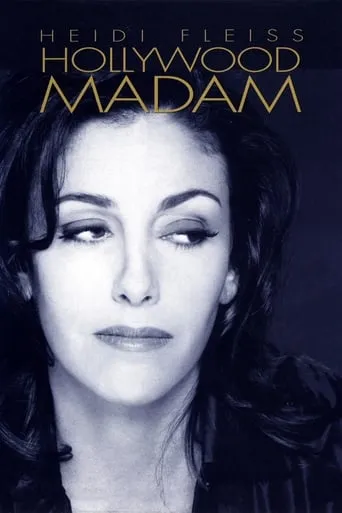 Heidi Fleiss: Hollywood Madam movie poster - Rated 6.6/10