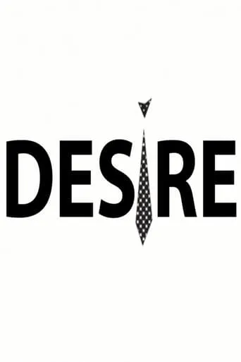 DES!RE movie poster - Rated 7/10