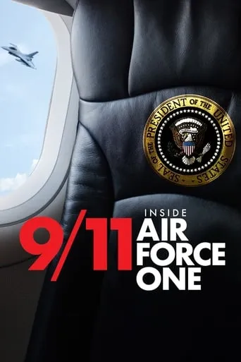9/11: Inside Air Force One movie poster - Rated 7/10
