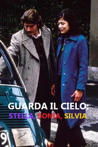 Guarda il cielo: Stella, Sonia, Silvia movie poster - Rated 8/10