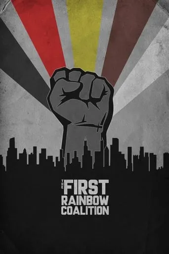 The First Rainbow Coalition movie poster - Rated 7.5/10