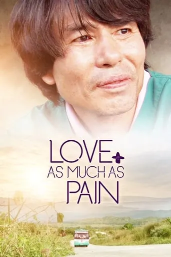 Love as Much as Pain movie poster - Rated 6.2/10