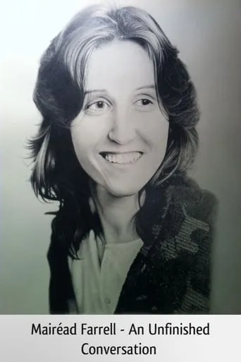 Mairéad Farrell: An Unfinished Conversation movie poster - Entertainment content