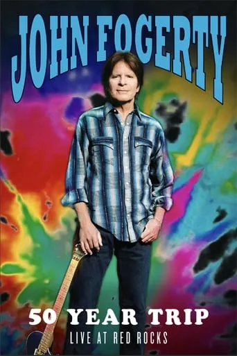 John Fogerty: 50 Year Trip - Live at Red Rocks movie poster - Rated 8/10