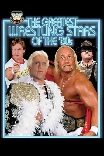 WWE: The Greatest Wrestling Stars of the 80's movie poster - Rated 8/10