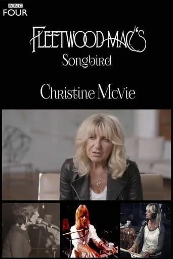 Fleetwood Mac's Songbird: Christine McVie movie poster - Rated 7.8/10