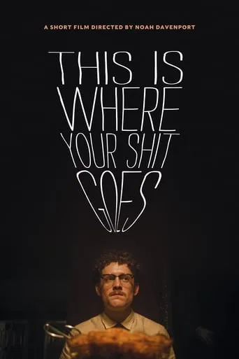 This Is Where Your Shit Goes movie poster - Entertainment content