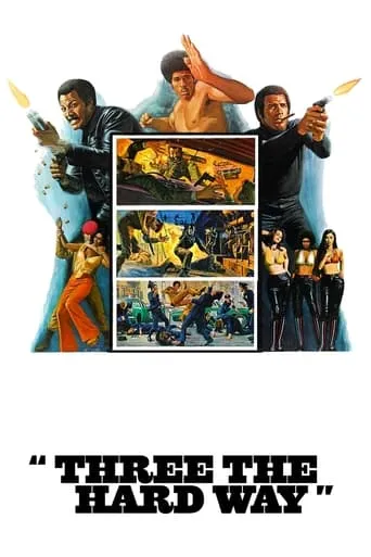 Three the Hard Way movie poster - Rated 6.3/10