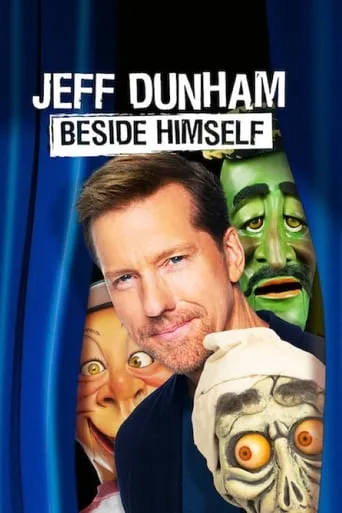 Jeff Dunham: Beside Himself movie poster - Rated 7.5/10