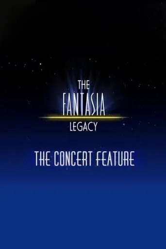 The Fantasia Legacy: The Concert Feature movie poster - Rated 8/10