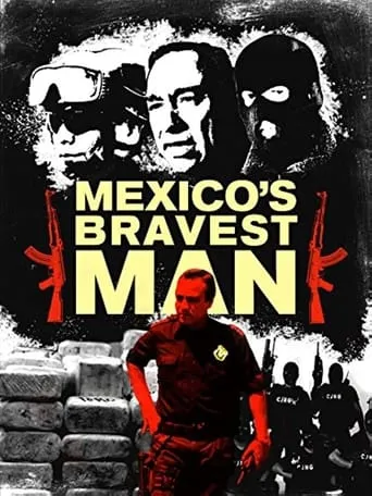 Mexico's Bravest Man movie poster - Entertainment content