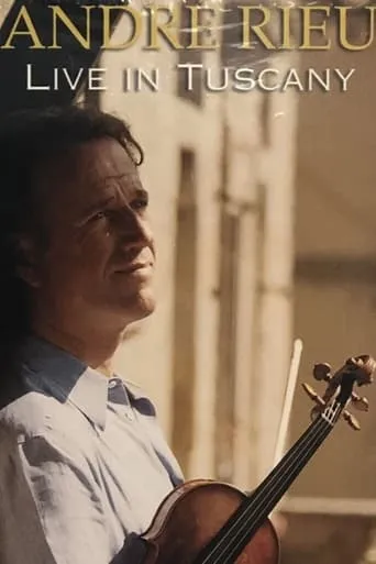 Andre Rieu : Tuscany movie poster - Rated 7/10