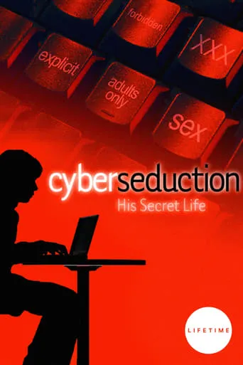 Cyber Seduction: His Secret Life movie poster - Rated 3.7/10