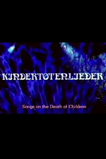 Songs on the Death of children movie poster - Rated 1/10
