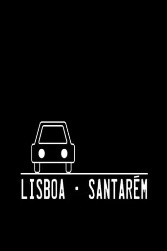 Lisboa-Santarém movie poster - Entertainment content