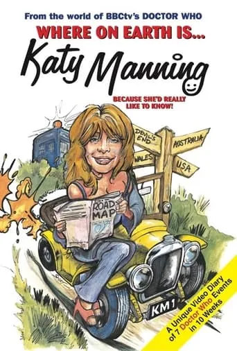 Where on Earth Is Katy Manning? movie poster - Rated 9/10