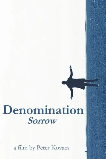 Denomination: Sorrow movie poster - Rated 9.5/10