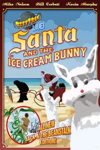RiffTrax Live: Santa and the Ice Cream Bunny movie poster - Rated 8.7/10