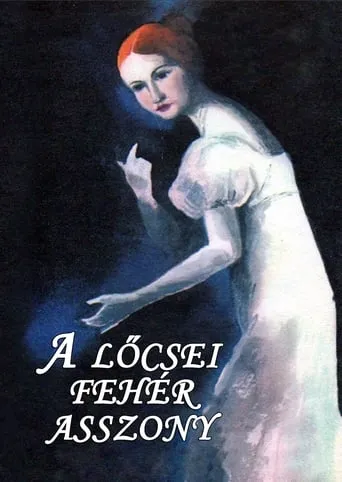 A lőcsei fehér asszony movie poster - Rated 5/10