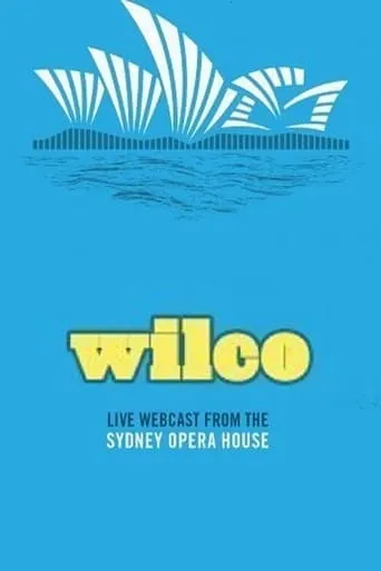 Wilco - Live at the Sydney Opera House movie poster - Entertainment content